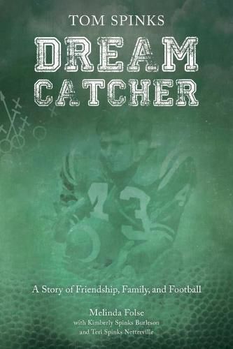 Cover image for Dream Catcher: A Story of Friendship, Family, and Football