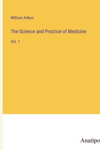 Cover image for The Science and Practice of Medicine