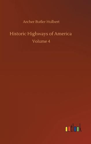Cover image for Historic Highways of America: Volume 4