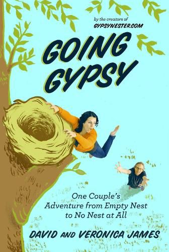 Cover image for Going Gypsy: One Couple's Adventure from Empty Nest to No Nest at All