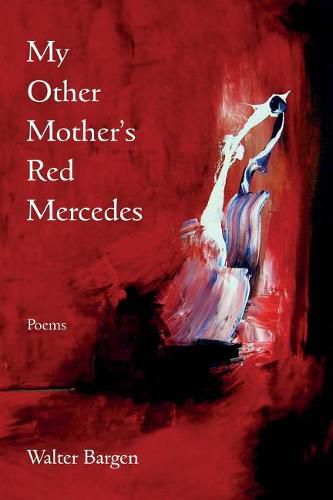 Cover image for My Other Mother's Red Mercedes