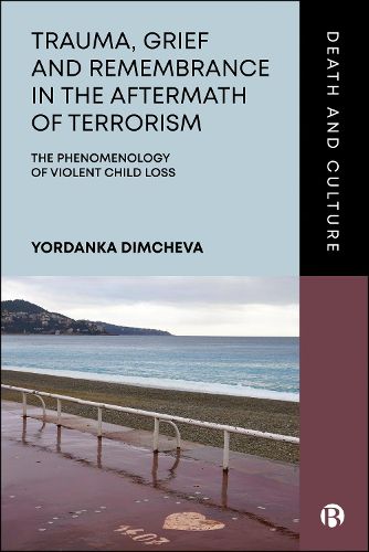 Cover image for Trauma, Grief, and Remembrance in the Aftermath of Terrorism