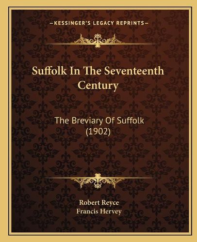 Cover image for Suffolk in the Seventeenth Century: The Breviary of Suffolk (1902)