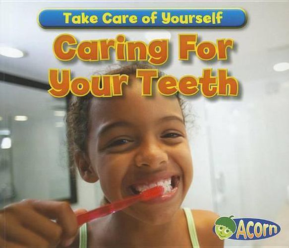 Caring for Your Teeth (Take Care of Yourself)