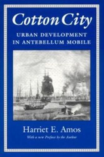 Cover image for Cotton City: Urban Development in Antebellum Mobile