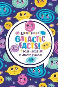 Cover image for Cosmic Funnies: 2021-2022 17 Month planner- Galactic Facts