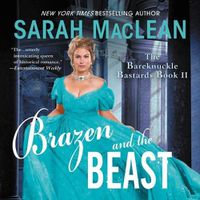 Cover image for Brazen and the Beast: The Bareknuckle Bastards Book II
