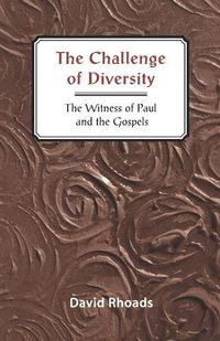 Cover image for The Challenge of Diversity: The Witness of Paul and the Gospels