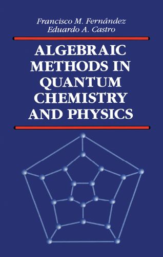 Cover image for Algebraic Methods in Quantum Chemistry and Physics