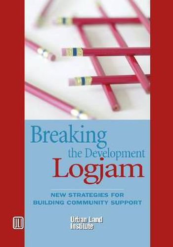 Cover image for Breaking the Development Log Jam: New Strategies for Building Community Support