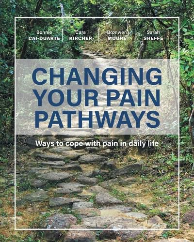 Cover image for Changing Your Pain Pathways: Ways to cope with pain in daily life