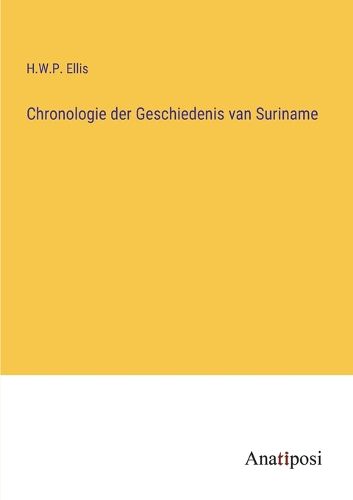 Cover image for Chronologie der Geschiedenis van Suriname