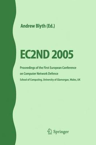 Cover image for EC2ND 2005: Proceedings of the First European Conference on Computer Network Defence