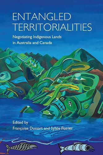 Cover image for Entangled Territorialities: Negotiating Indigenous Lands in Australia and Canada