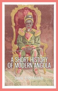 Cover image for A Short History of Modern Angola