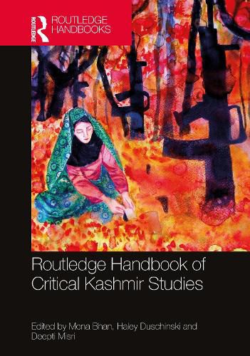 Cover image for Routledge Handbook of Critical Kashmir Studies