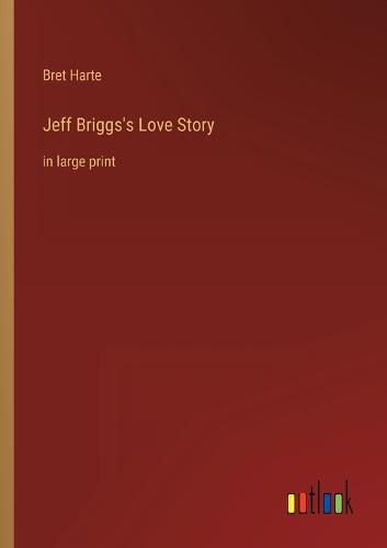 Cover image for Jeff Briggs's Love Story