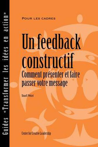 Cover image for Feedback That Works: How to Build and Deliver Your Message, First Edition (French)