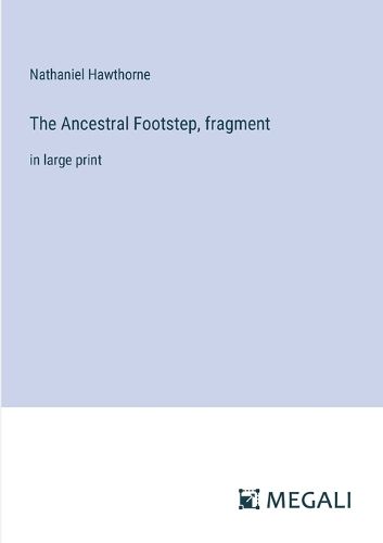 Cover image for The Ancestral Footstep, fragment