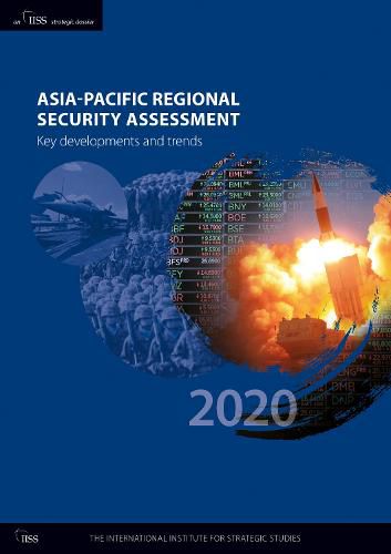 Asia-Pacific Regional Security Assessment 2020: Key Developments and Trends