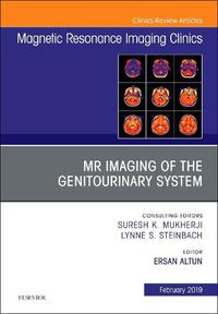 Cover image for MRI of the Genitourinary System, An Issue of Magnetic Resonance Imaging Clinics of North America