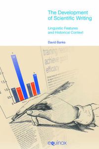 Cover image for The Development of Scientific Writing: Linguistic Features and Historical Context