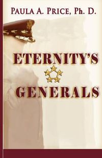 Cover image for Eternity's Generals: The Wisdom of Apostleship