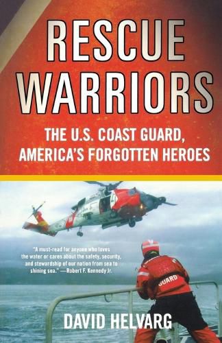Cover image for Rescue Warriors: The U.S. Coast Guard, America's Forgotten Heroes