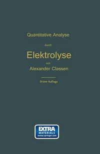 Cover image for Quantitative Chemische Analyse Durch Elektrolyse: Nach Eigenen Methoden