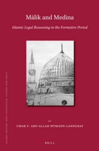 Cover image for Malik and Medina: Islamic Legal Reasoning in the Formative Period