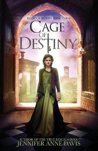 Cover image for Cage of Destiny: Reign of Secrets, Book 3