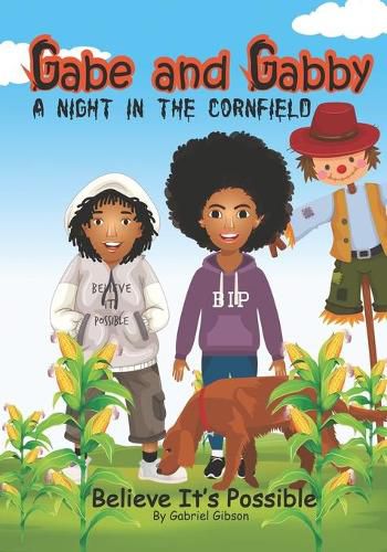 Cover image for Gabe and Gabby, a Night in the Cornfield: Believe It's Possible