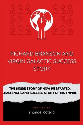 Richard Branson and Virgin Galactic Success Story