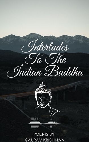 Interludes To The Indian Buddha