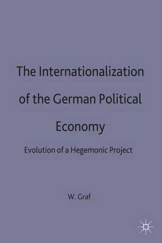 Cover image for The Internationalization of the German Political Economy: Evolution of a Hegemonic Project