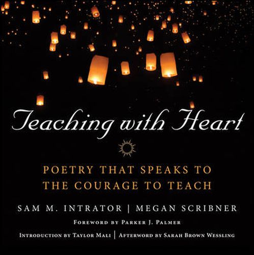 Cover image for Teaching with Heart: Poetry that Speaks to the Courage to Teach