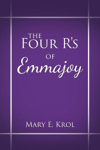 The Four R'S of Emmajoy