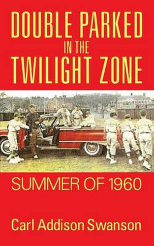 Cover image for Double Parked in the Twilight Zone: Summer of 1960