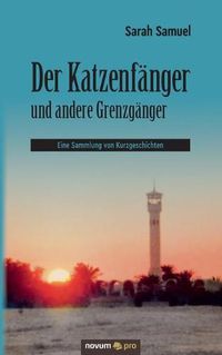 Cover image for Der Katzenfanger und andere Grenzganger: Eine Sammlung von Kurzgeschichten