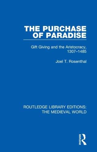 Cover image for The Purchase of Paradise: Gift Giving and the Aristocracy, 1307-1485