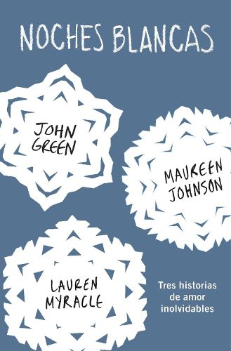 Cover image for Noches blancas: Tres historias de amor inolvidables / Let it Snow