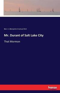 Cover image for Mr. Durant of Salt Lake City: That Mormon