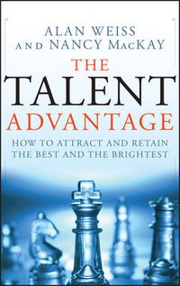 Cover image for The Talent Advantage: How to Attract and Retain the Best and the Brightest