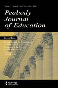 Cover image for Commemorating the 50th Anniversary of brown V. Board of Education:: Reconsidering the Effects of the Landmark Decision:a Special Issue of the peabody Journal of Education