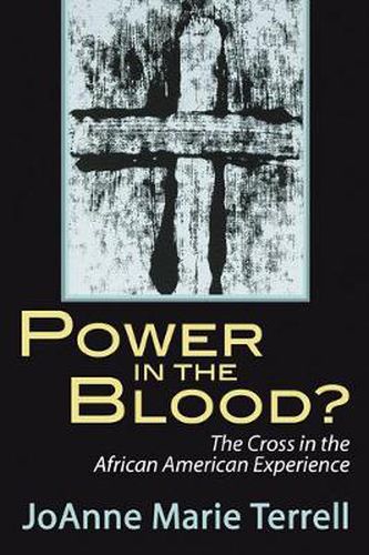 Cover image for Power in the Blood?: The Cross in the African American Experience