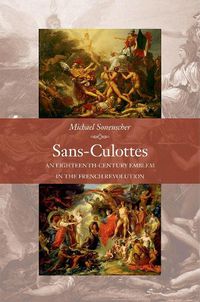 Cover image for Sans-Culottes: An Eighteenth-Century Emblem in the French Revolution