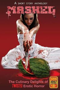 Cover image for Mashed: The Culinary Delights of Twisted Erotic Horror