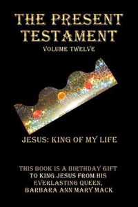 Cover image for The Present Testament Volume Twelve