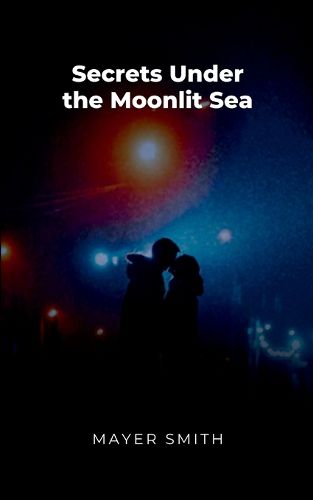 Cover image for Secrets Under the Moonlit Sea