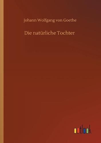 Cover image for Die naturliche Tochter